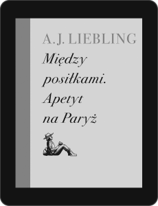 Między posiłkami. Apetyt na Paryż